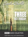 Three Act Tragedy (MP3): Hercule Poirot Series, Book 10